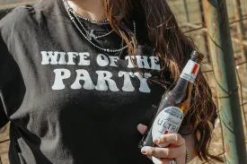 Wife of The Party Tee